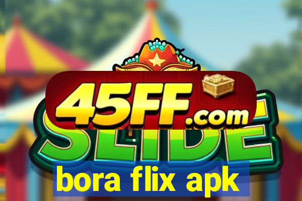 bora flix apk